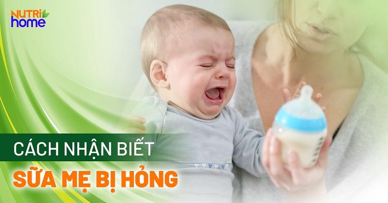 Dấu hiệu nhận biết sữa mẹ bị hỏng không nên cho bé uống